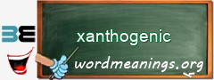 WordMeaning blackboard for xanthogenic